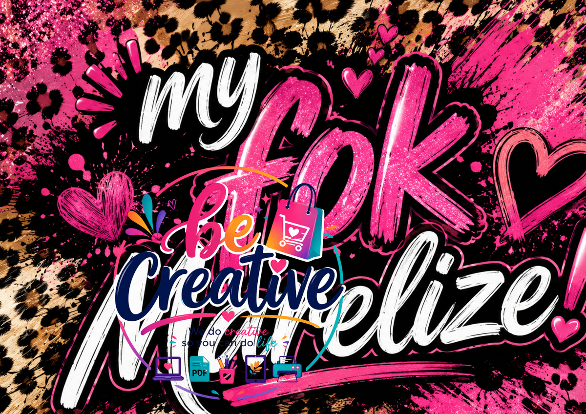 My fk M| High-Quality Sublimation PNG Designs | Instant Digital Download