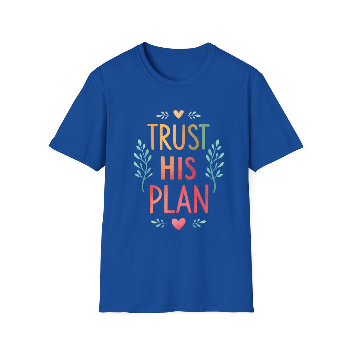 Trust His Plan T-Shirt — Faith-Based Inspirational Christian Tee