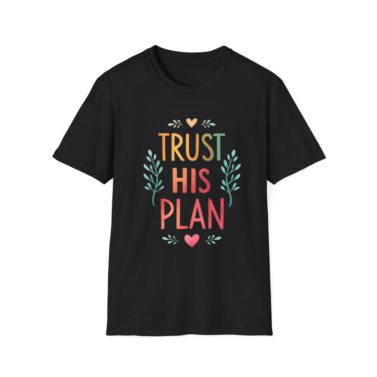 Trust His Plan T-Shirt — Faith-Based Inspirational Christian Tee