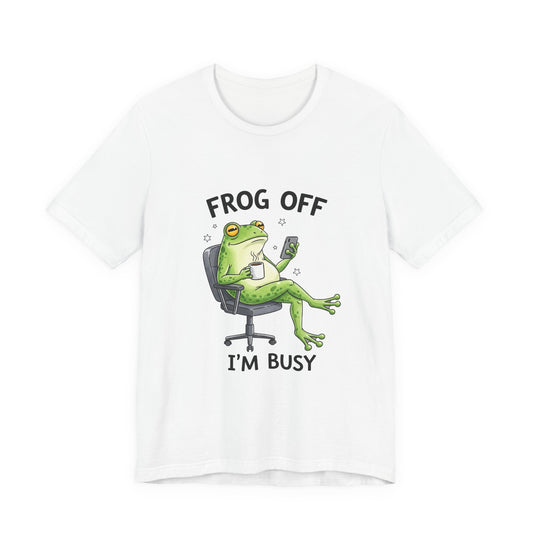 Frog Off I'm Busy T‑Shirt — Funny Relaxed Frog Graphic Tee