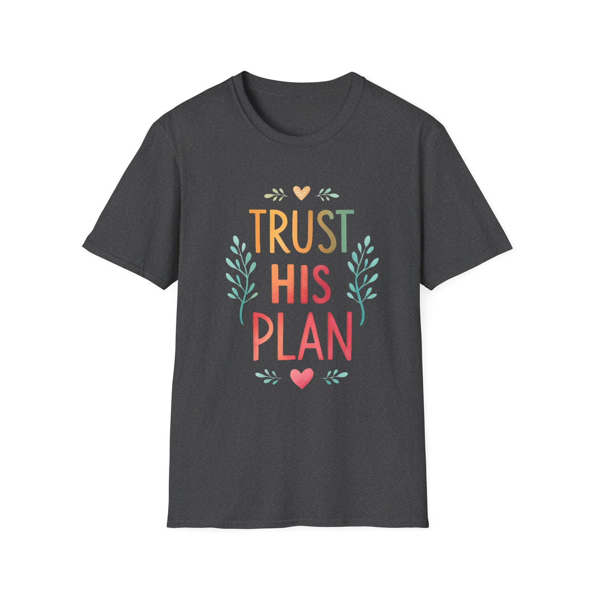Trust His Plan T-Shirt — Faith-Based Inspirational Christian Tee
